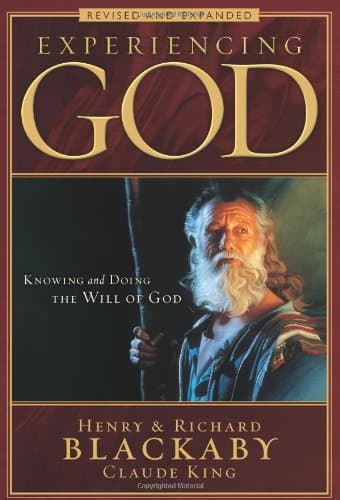 Experiencing God: Knowing and Doing the Will of God, Revised & Expanded
